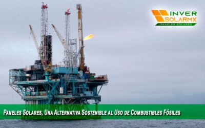 Los Paneles Solares: Una Alternativa Sostenible al Uso de Combustibles Fósiles